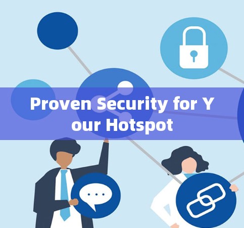 Proven Security for Your Hotspot